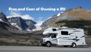 18 Pros and Cons Of Owning an RV (Camper Trailer or Motorhome)