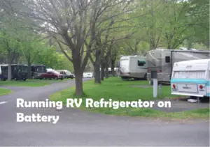 How long will an RV refrigerator run on battery