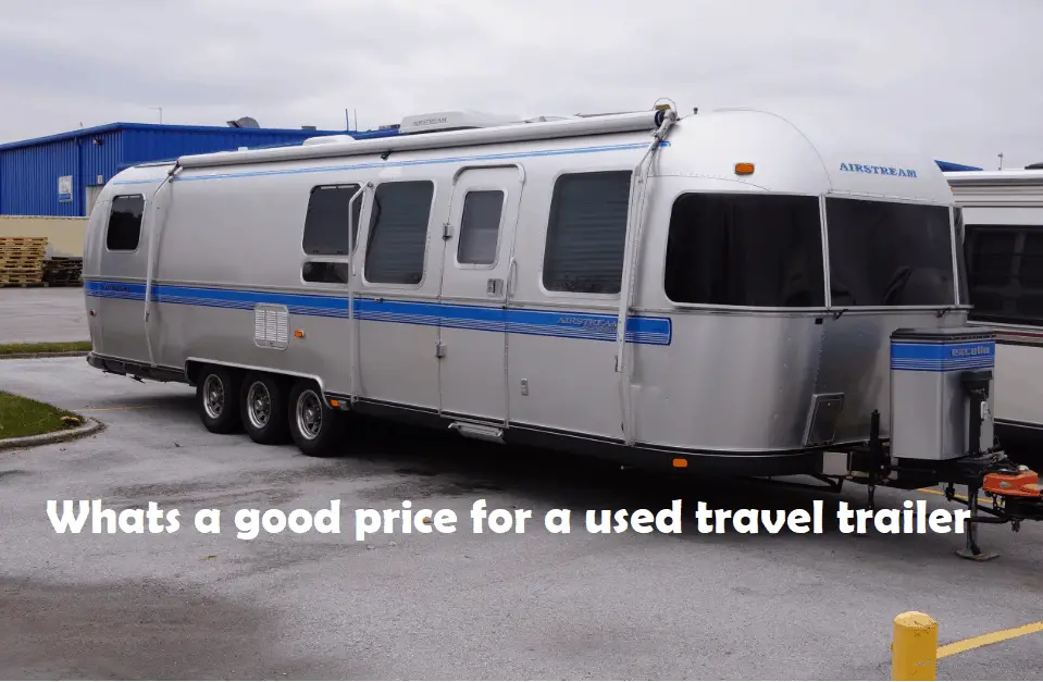 How much should you pay for a used travel trailer